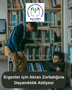 Ergenler için Akran Zorbalığına Dayanıklılık Atölyesi
